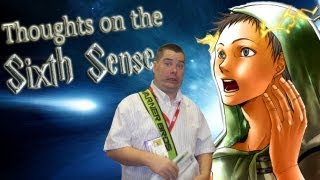 Thoughts on the Sixth Sense