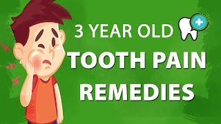 tooth pain for 4 year old-Causes AND Remedies