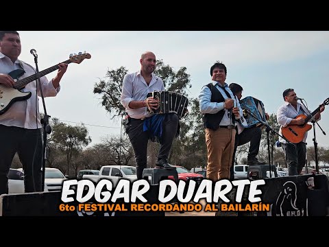 EDGAR DUARTE - 6° FESTIVAL RECORDANDO AL BAILARÍN (Campo El Churito, Sgo. del Estero)