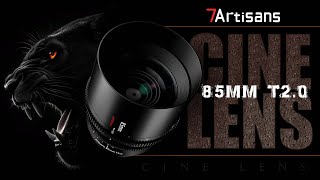 The 7Artisans 85mm T2.0 Cine Lens – Sharp. Smooth. Cinematic
