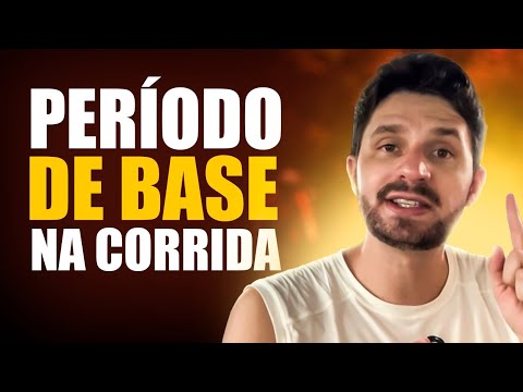 O QUE FAZER NO PERÍODO DE BASE NA CORRIDA