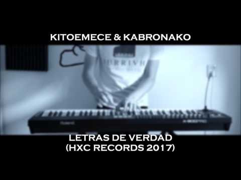 KITOEMECE & KABRONAKO - LETRAS DE VERDAD 2017