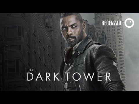 Mroczna wieża / The Dark Tower - Recenzja #297