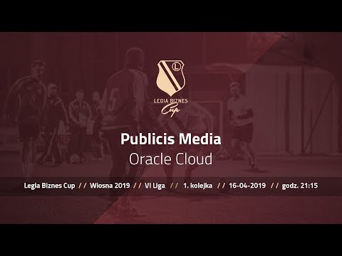 Skrót spotkania Publicis Media - Oracle Cloud ( Legia Biznes Cup Wiosna 2019 )