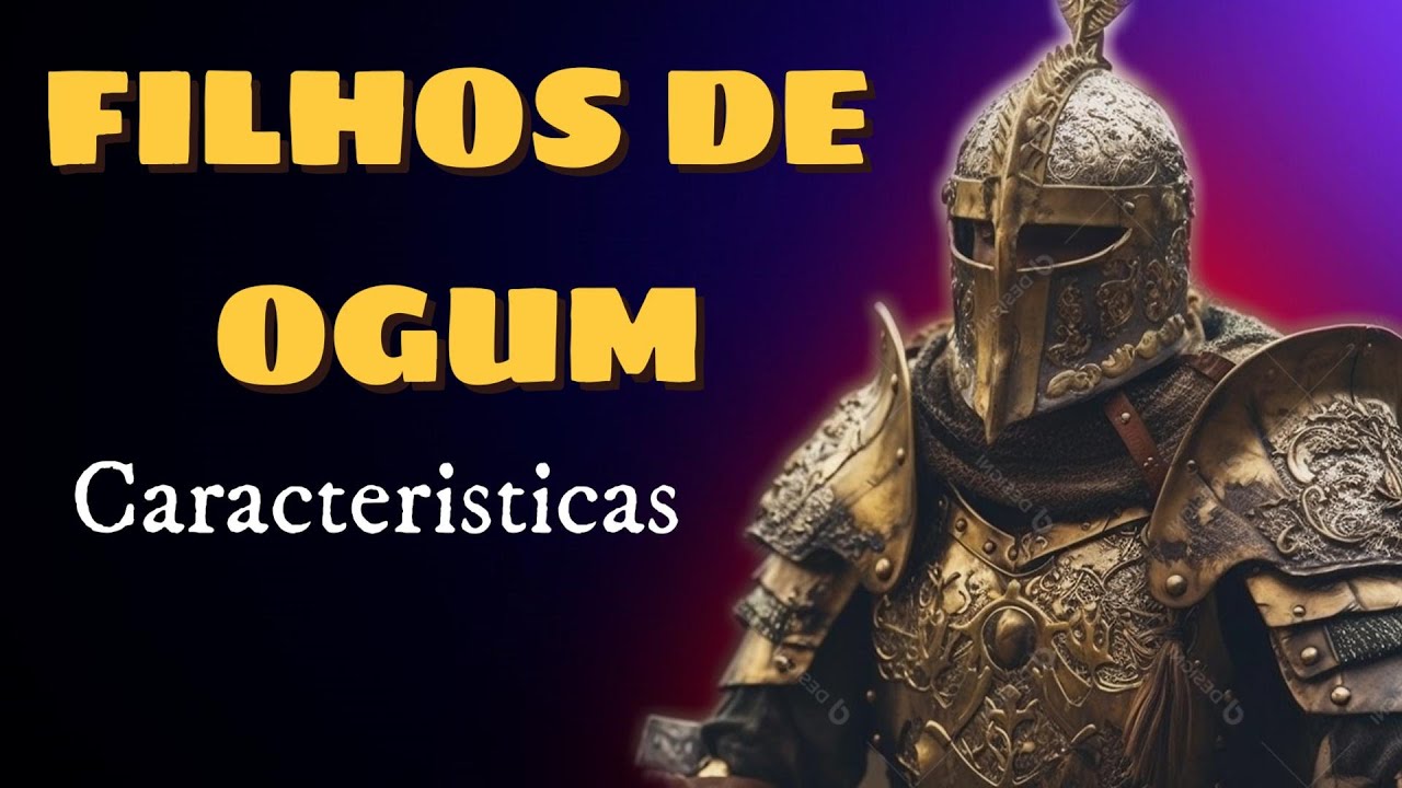 Tudo sobre os FILHOS de OGUM 👉caracteristicas
