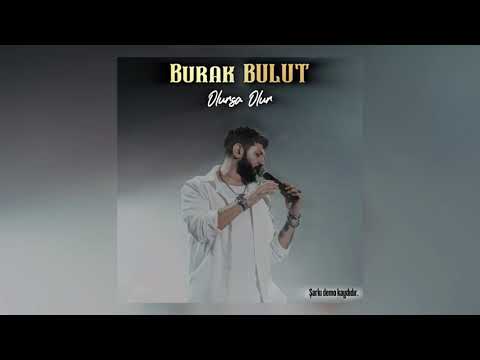 Burak Bulut - olursa olur (demo)