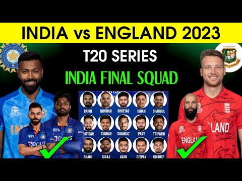 England Tour Of India T20 Series 2023 | Team India Final T20 Squad | Ind vs Eng 2023
