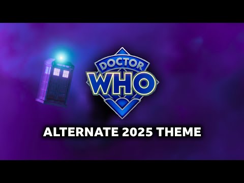 Doctor Who Theme | Alternate 2025