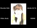 Mamiko Noto- Ashita No Te (TXZ1's CHILL REMIX ...