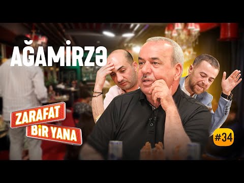 Zarafat Bir Yana #34 Ağamirzə (Tam Hissə)