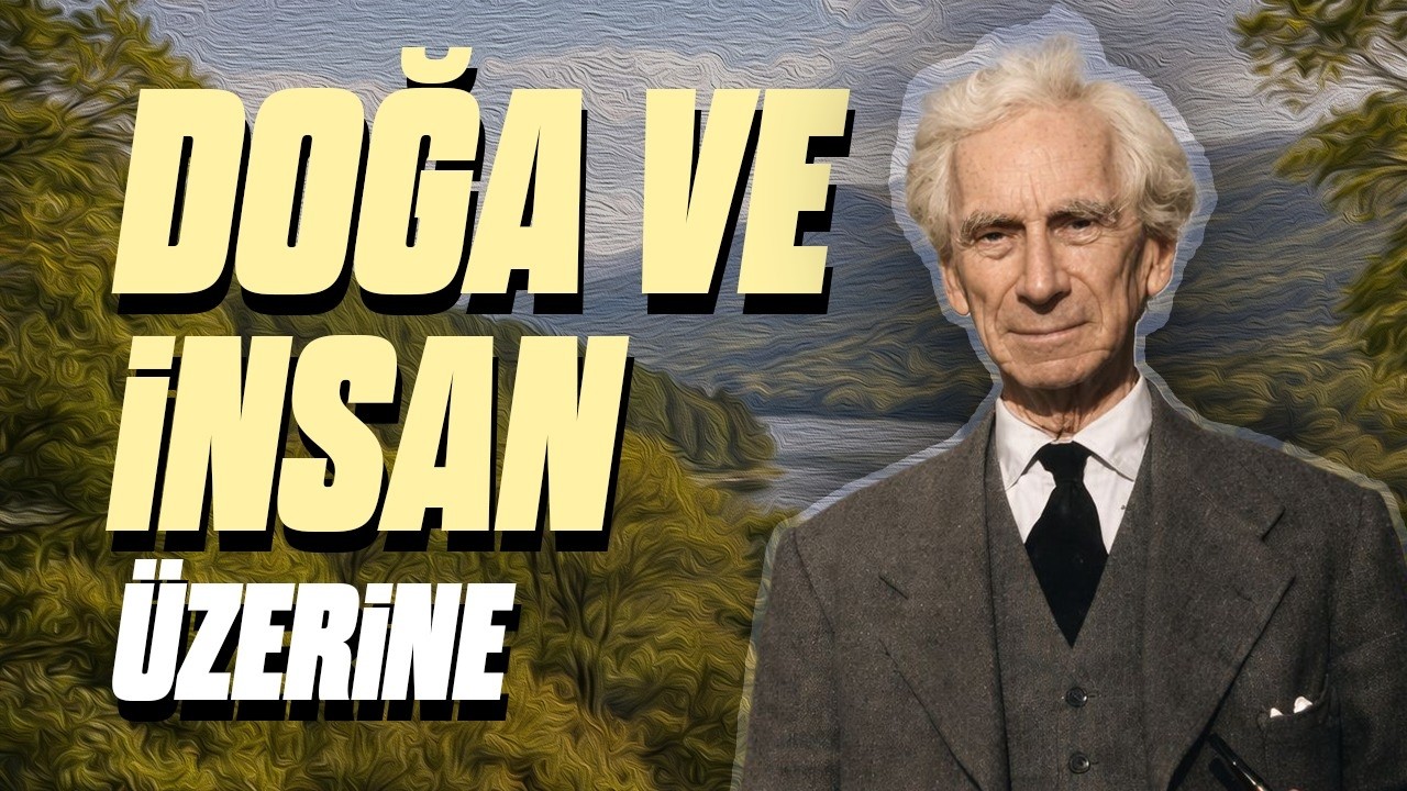 Doğa ve İnsan Üzerine Felsefe | Russel 1. Bölüm