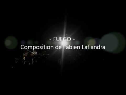 - FUEGO - Composition de Fabien Lafiandra