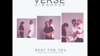 Verse Simmonds - Best For You