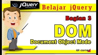 Belajar jQuery (#3)   DOM - Document Object Mode