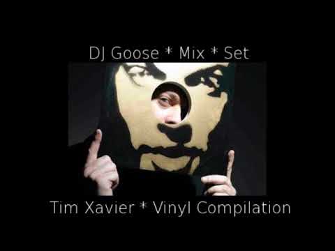 DJ Goose * Techno * Mix * Set * Tim Xavier * Vinyl Compilation * 2011