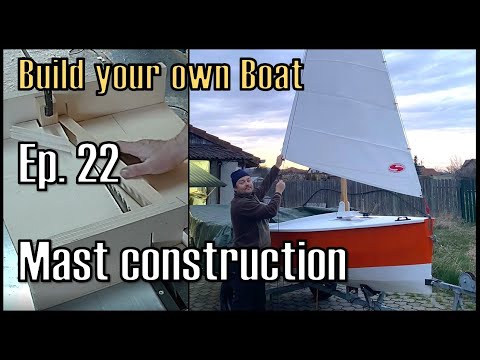 Wooden Boat Building Ep. 22: Mast Construction