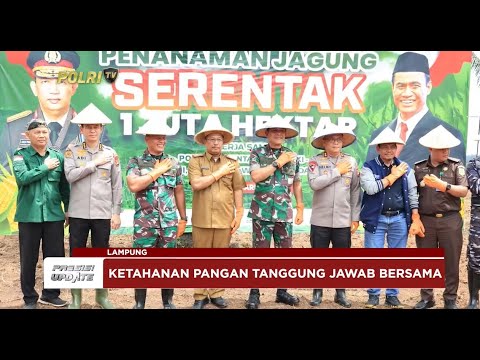 PRESISI UPDATE PENANAMAN JAGUNG SERENTAK 1 JUTA HEKTAR, POLDA LAMPUNG 03/02/2025 21.00