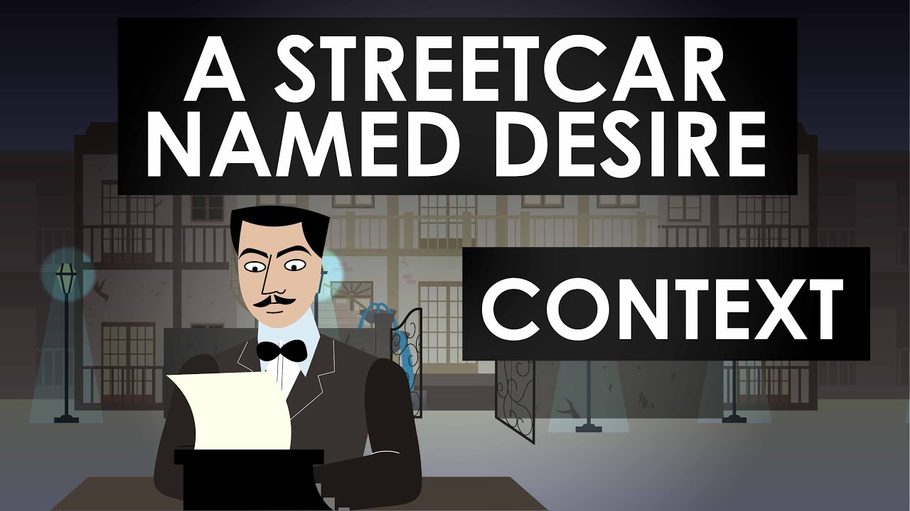 A Streetcar Named Desire - Context - Schooling Online