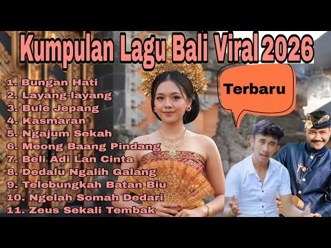 Kumpulan Lagu Bali Viral Terbaru 2026 || Bungan Hati