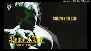 House Of Pain - Back From The Dead