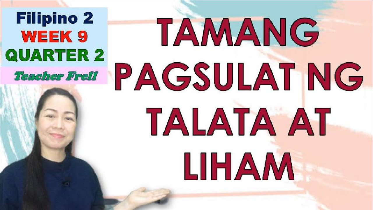 FILIPINO 2 | QUARTER 2 WEEK 9 | TAMANG PAGSULAT NG TALATA AT LIHAM