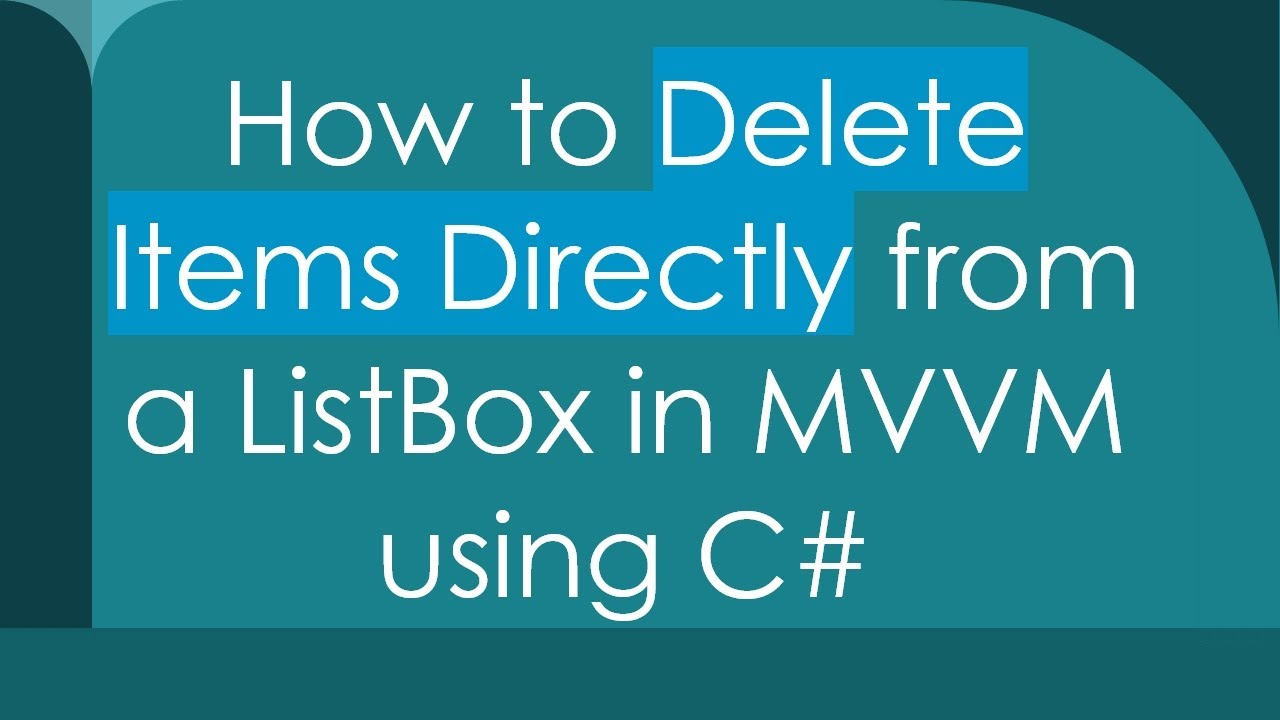 How to Delete Items Directly from a ListBox in MVVM using C#