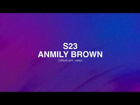 ANMILY - S23 (Official Lyric Video)