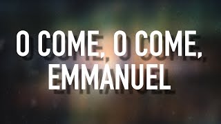 O Come, O Come, Emmanuel - [Lyric Video] Kim Walker-Smith