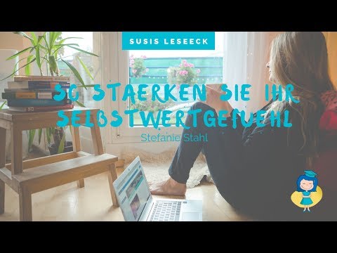 Susis Leseeck - So stärken Sie Ihr Selbstwertgefühl