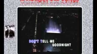 Lobo - Don&#39;t tell me goodnight