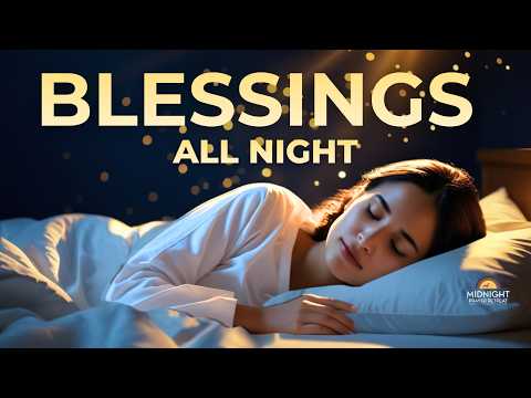 Sleep To The  Blessings Of God (4 Hour Scripture & Prayer)