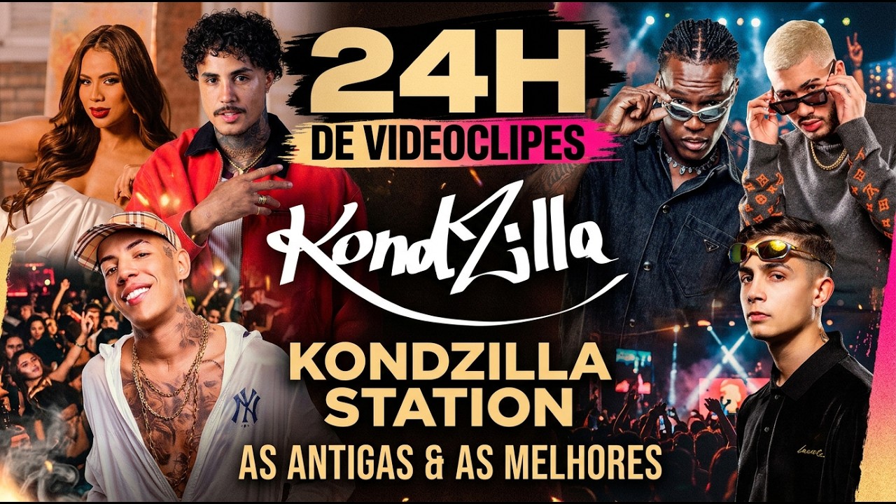 24H DE VIDEOCLIPES - KONDZILLA STATION - AS ANTIGAS & AS MELHORES