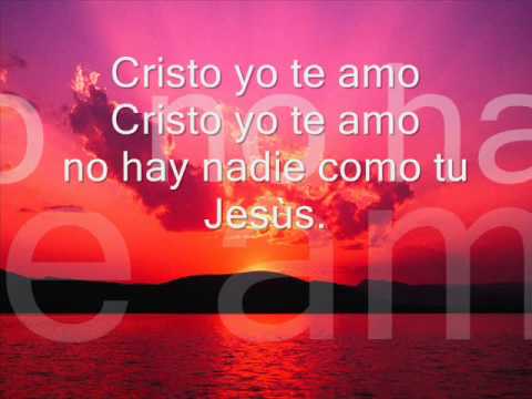 Cristo Yo Te Amo video