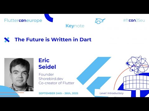 Keynote - The Future is Written in Dart - Eric Seidel | Fluttercon EU 2025