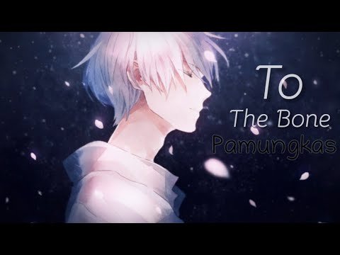 [ Nightcore ] - To The Bone - Pamungkas - (Lyrics)