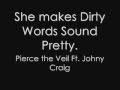 Pierce The Veil Ft Johny Craig She Makes Dirty Words Sound Pretty Download Link