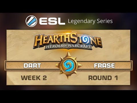 Dart vs. Frase -  ESL Legendary Series - R1 Week 2 - Hearthstone