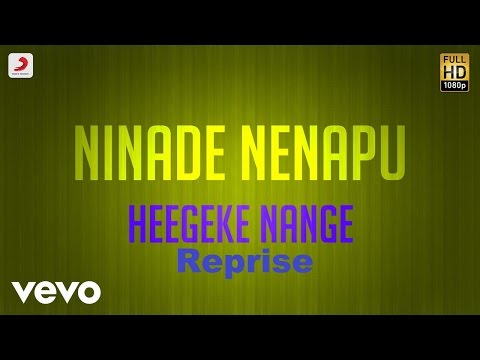 Ninade Nenapu - Heegeke Nange Reprise Lyric | Mahesh Patel