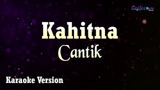Kahitna - Cantik (Karaoke Version)