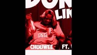 I Don't Like Remix by Chuuwee