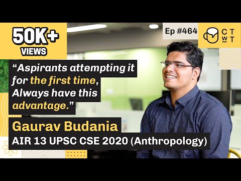 CTwT E464 - UPSC CSE 2020 Topper Gaurav Budania AIR 13 | Anthropology Optional | RAS Rank 12