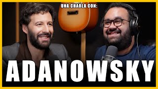#354 - ADANOWSKY | Natalia Lafourcade, Bunbury, León Larregui, Y La Visión De Un Productor Musical