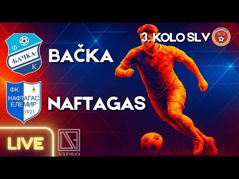 OFK BAČKA Bačka Palanka - FK NAFTAGAS Elemir (Full match Livestream) [30.08.2025.]