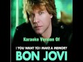 Bon Jovi You Want To Make A Memory ...