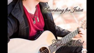 Official "Searching For Juliet" EP Preview - Tyler Matl