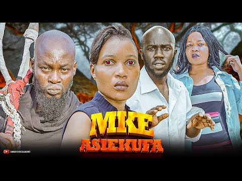 MKE ASIEKUFA  Episode  (24) #kakoso #horrormove #adventurefilms 