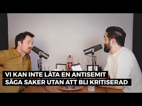 "Vi kan inte låta en antisemit säga saker utan att bli kritiserad"