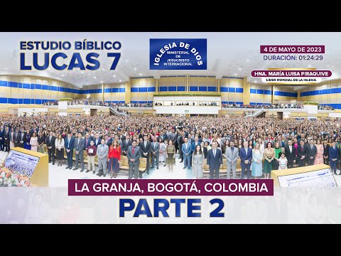 Lucas 7 Vr 1 al 10 (Estudio Bíblico Parte 02 ) - Hna. María Luisa Piraquive, #IDMJI - 567