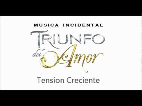 Triunfo Del Amor  "Tension Creciente" - (Musica Incidental)