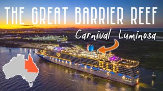 Carnival Luminosa 7 Day Great Barrier Reef | FULL VOYAGE | Brisbane Australia
